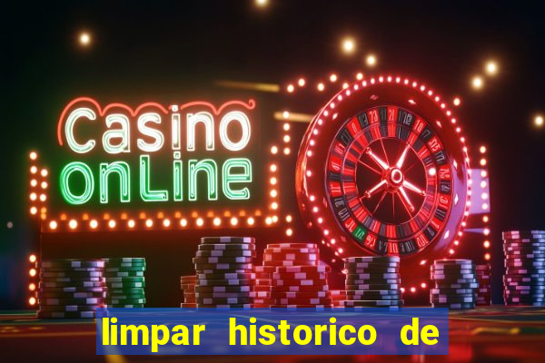 limpar historico de apostas bet365